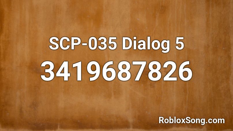 SCP-035 Dialog 5 Roblox ID