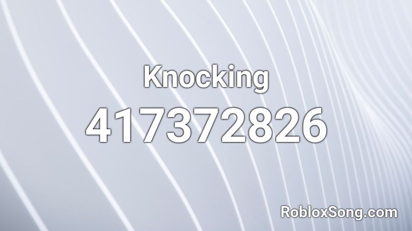 Knocking Roblox ID