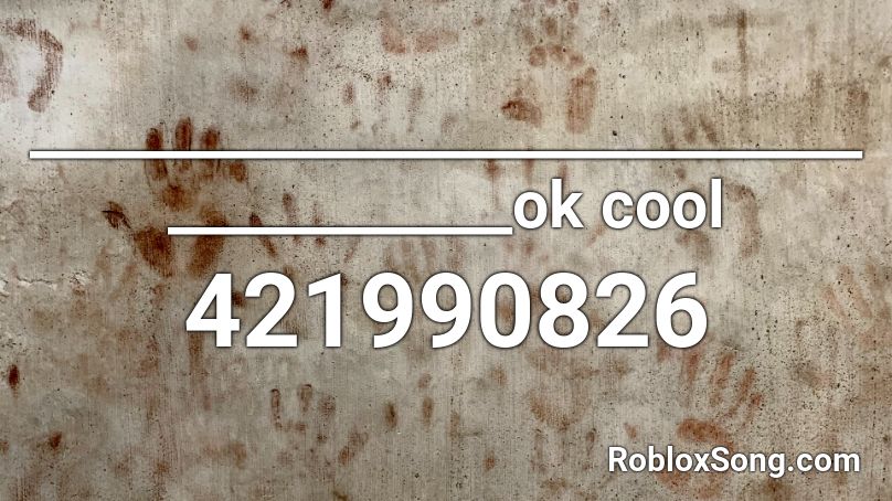 _________________________________________ok cool Roblox ID