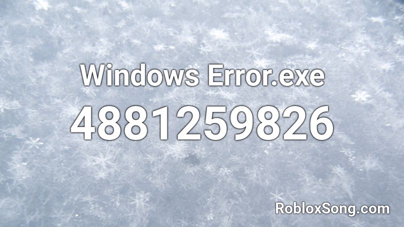 Windows Error.exe Roblox ID
