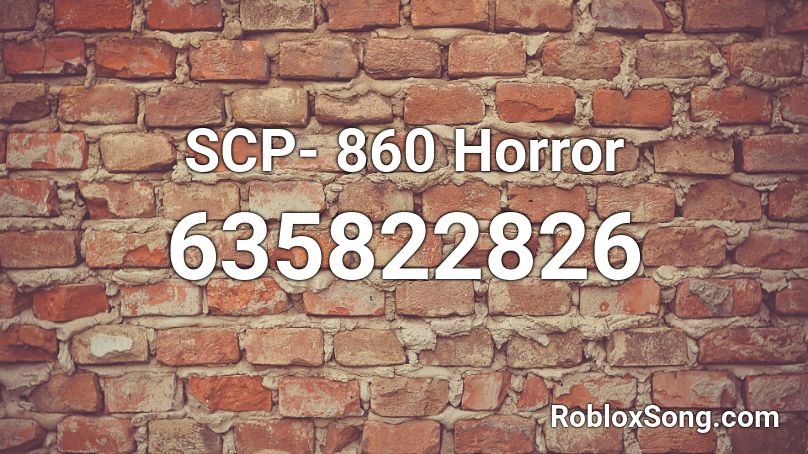 SCP- 860 Horror Roblox ID