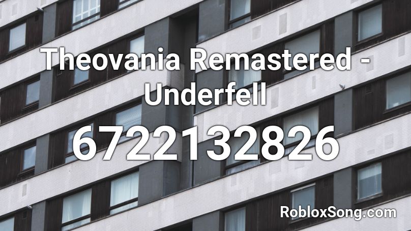 Theovania Remastered - Underfell  Roblox ID