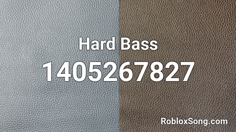 Hard Bass Roblox ID
