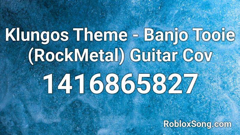 Klungos Theme - Banjo Tooie (RockMetal) Guitar Cov Roblox ID