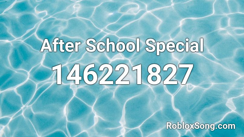 After School Special Roblox ID