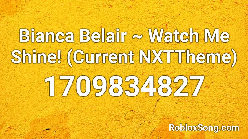 Bianca Belair - Watch Me Shine Roblox ID
