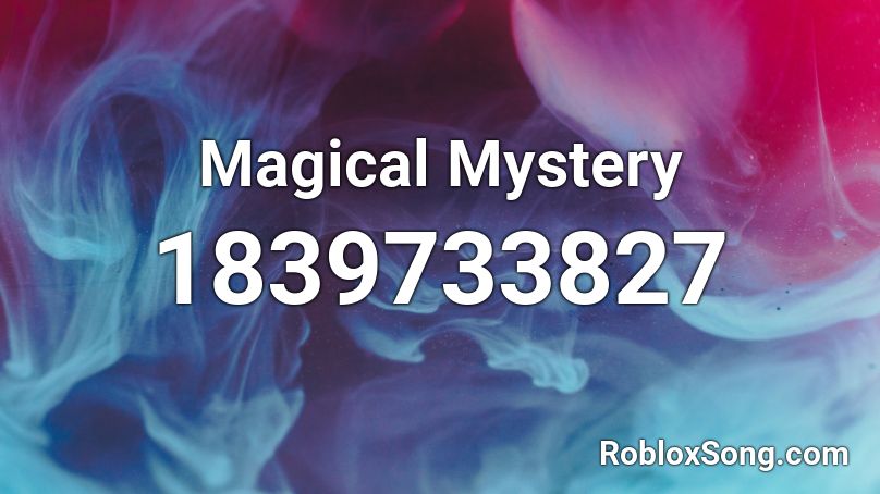 Magical Mystery Roblox ID