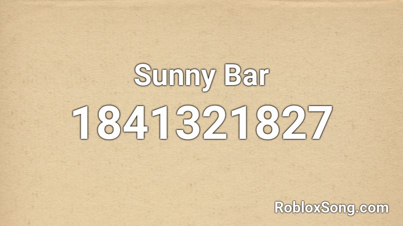 Sunny Bar Roblox ID