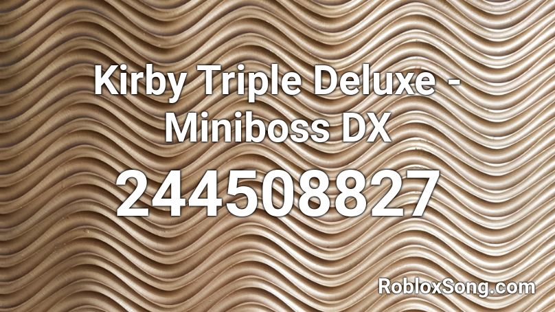 Kirby Triple Deluxe - Miniboss DX Roblox ID