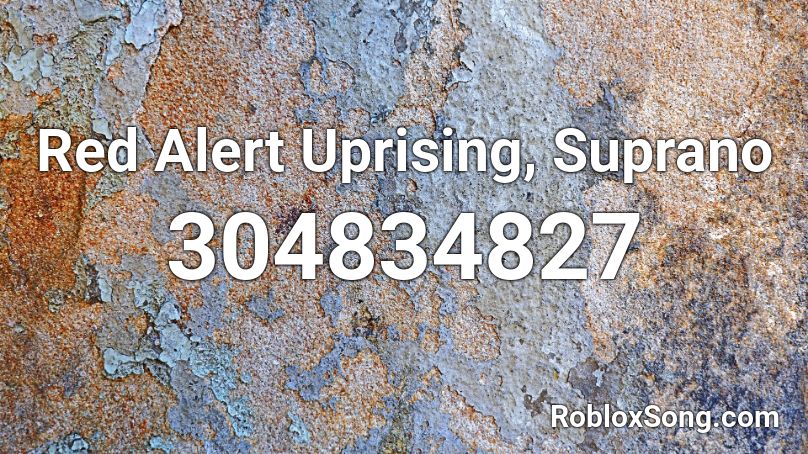 Red Alert Uprising, Suprano Roblox ID