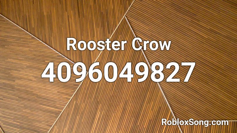 Rooster Crow Roblox ID