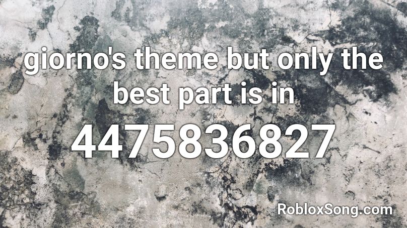 Giorno S Theme Roblox Id Best Part - giorno theme roblox id