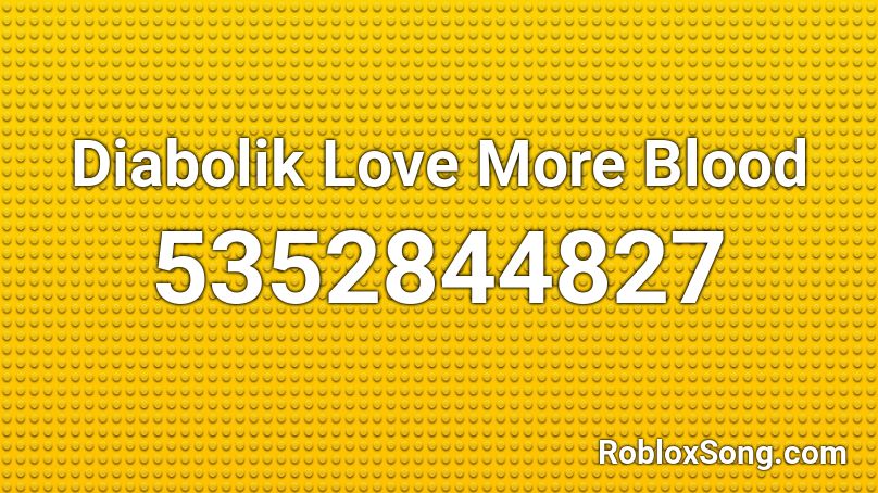 Diabolik Love More Blood Roblox ID