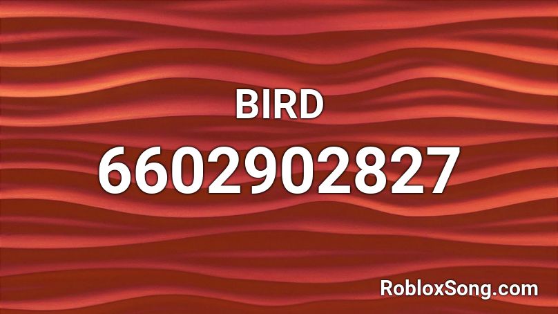 BIRD Roblox ID