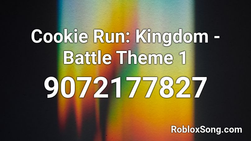 Cookie Run: Kingdom - Battle Theme 1 Roblox ID