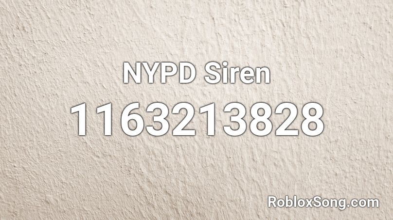 NYPD Siren Roblox ID