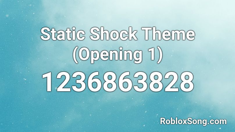 Static Shock Theme (Opening 1) Roblox ID