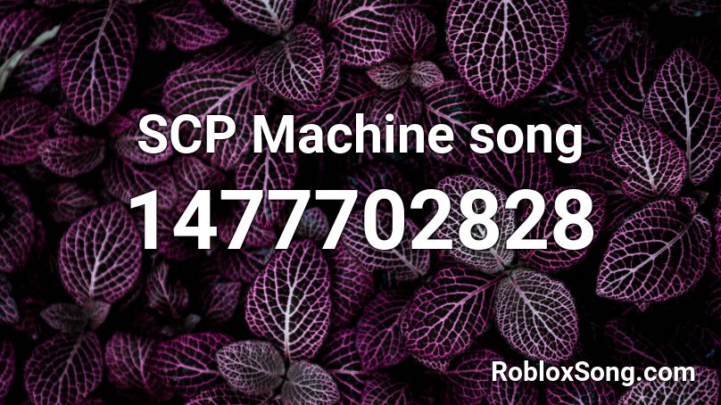 SCP Machine song Roblox ID