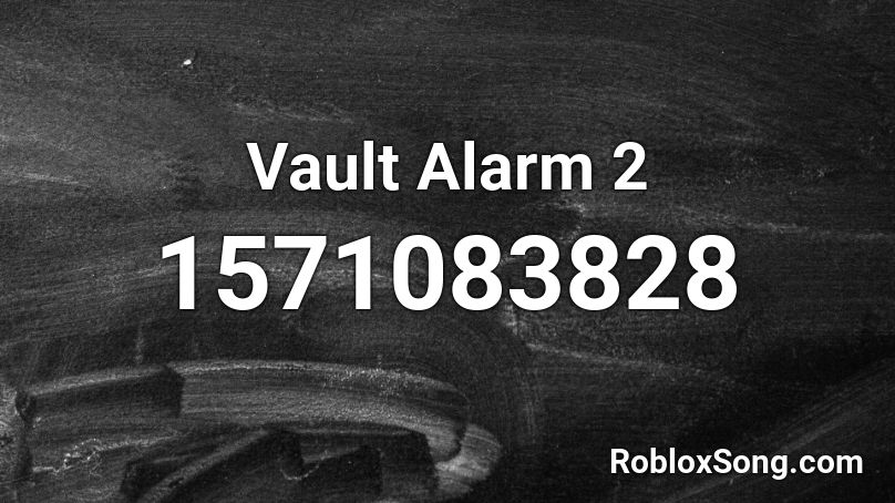 Vault Alarm 2 Roblox ID