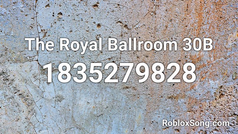 The Royal Ballroom 30B Roblox ID