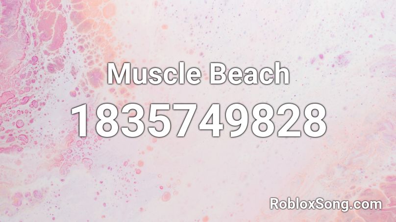 Muscle Beach Roblox ID