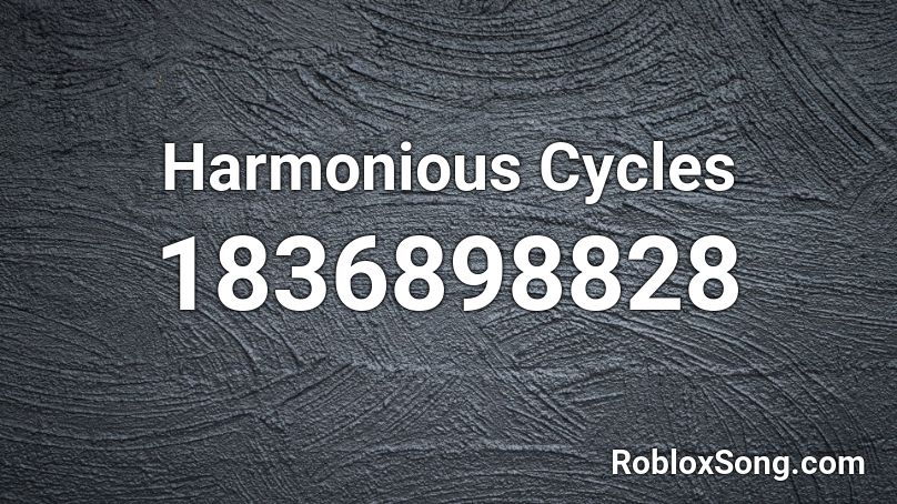 Harmonious Cycles Roblox ID