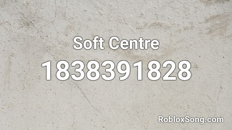 Soft Centre Roblox ID