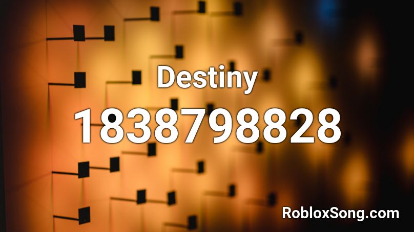 Destiny Roblox ID