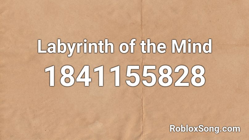 Labyrinth of the Mind Roblox ID