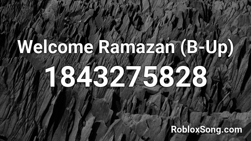 Welcome Ramazan (B-Up) Roblox ID