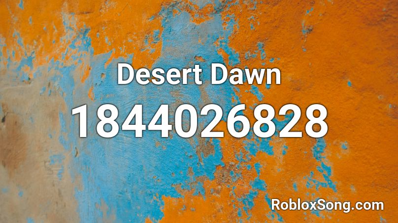 Desert Dawn Roblox ID