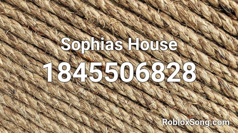 Sophias House Roblox ID