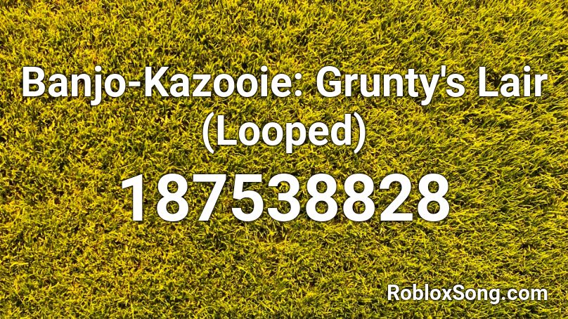 Banjo-Kazooie: Grunty's Lair (Looped) Roblox ID