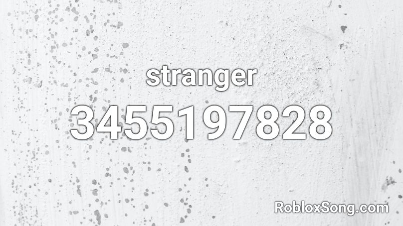 stranger Roblox ID