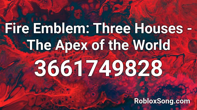 Fire Emblem: Three Houses - The Apex of the World Roblox ID