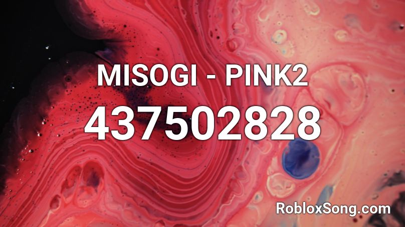 MISOGI - PINK2 Roblox ID