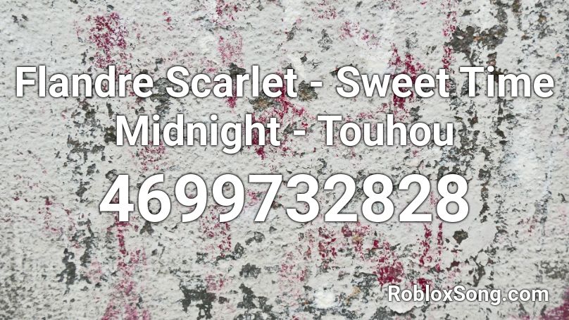 Flandre Scarlet - Sweet Time Midnight - Touhou Roblox ID