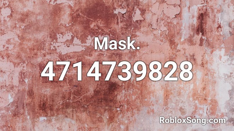 Mask. Roblox ID