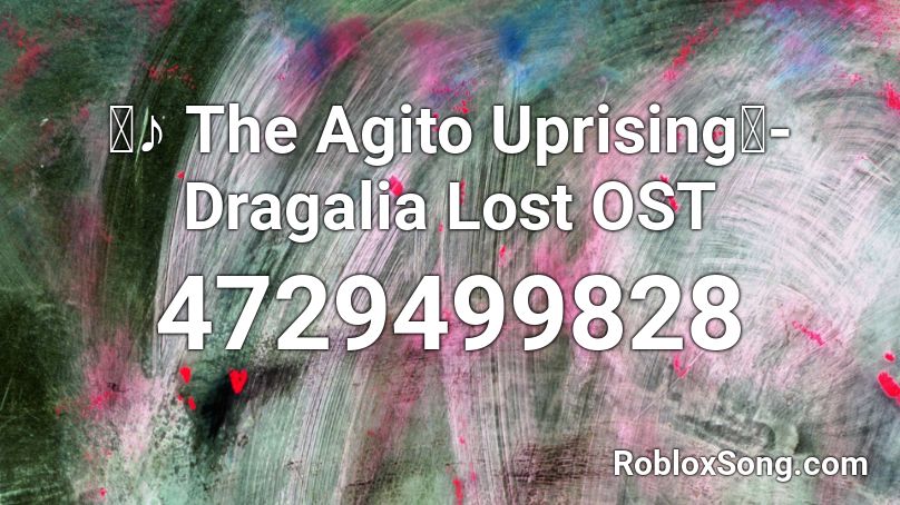 『♪ The Agito Uprising』-Dragalia Lost OST  Roblox ID