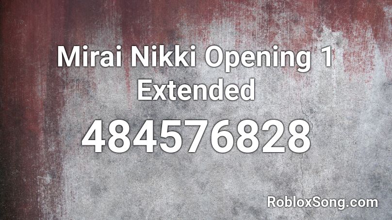 Mirai Nikki Opening 1 Extended Roblox ID