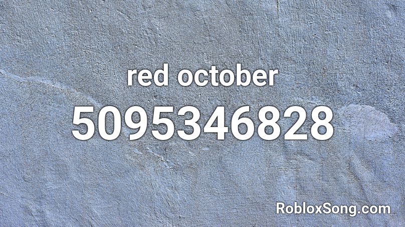 red october  Roblox ID
