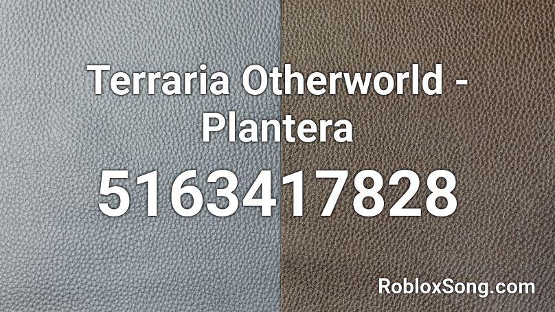 Terraria Otherworld - Plantera Roblox ID