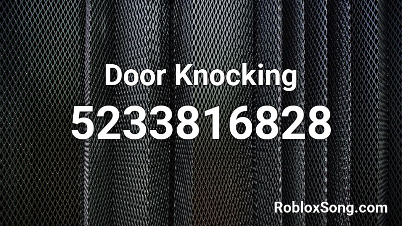 Door Knocking Roblox ID