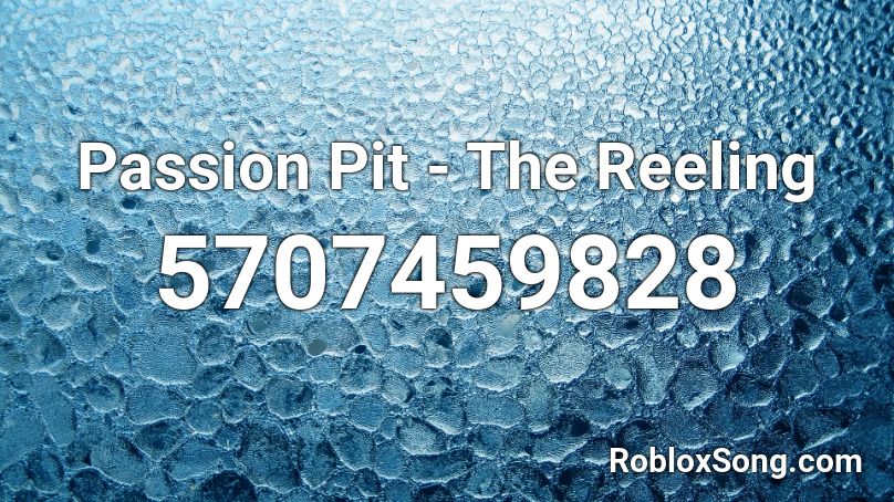 Passion Pit - The Reeling Roblox ID