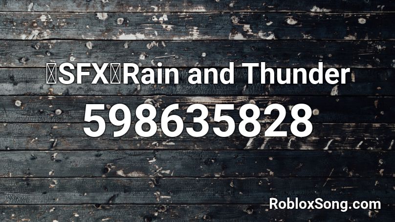 rain and thunder Roblox ID