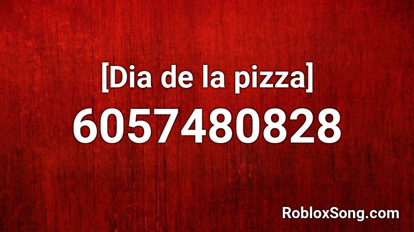 [Dia de la pizza] Roblox ID