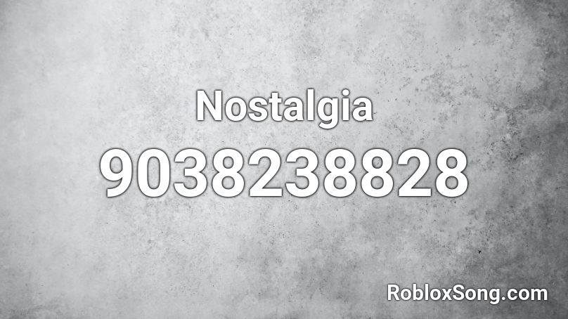 Nostalgia Roblox ID