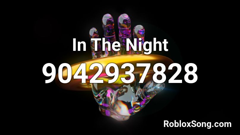 In The Night Roblox ID