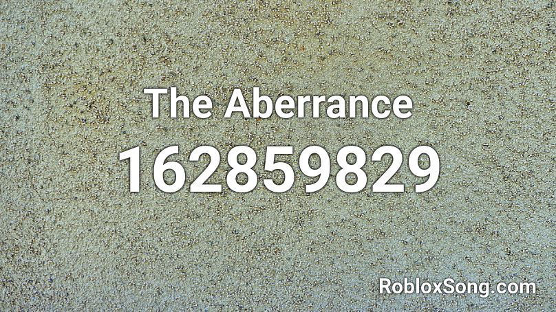 The Aberrance Roblox ID