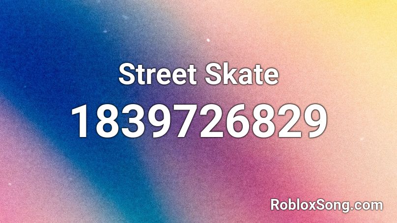 Street Skate Roblox ID